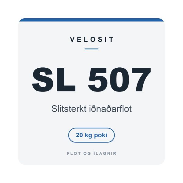 Velosit SL 507 – Slitsterkt iðnaðarflot Velosit SL 507, slitsterkt iðnaðarflot, 20 kg poki