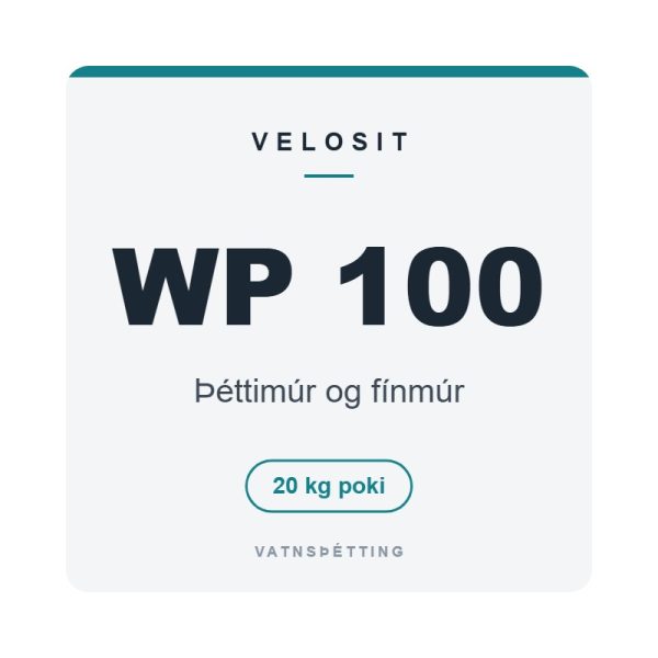 Velosit WP 100 – Þéttimúr og fínmúr Velosit WP 100, þéttimúr og fínmúr, 20 kg poki